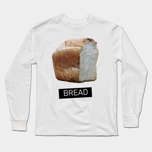 bread Long Sleeve T-Shirt by Same Person